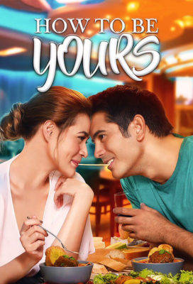 how-to-be-yours-philippine-romantic-movie-english-subtitles