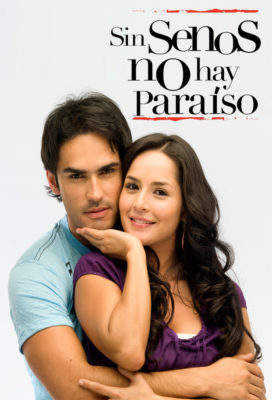 Sin Senos No Hay Paraíso (Without Breasts There Is No Paradise) (2008) - Colombian Telenovela - Streaming and Download with English Subtitles