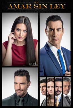 Por Amar Sin Ley (2018) - Mexican Telenovela Starring Ana Brenda, David Zepeda & Julián Gil - HD Streaming with English Subtitles