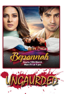 Bepannaah (Ungaurded) (2018)- Indian Series - HD Streaming with English Subtitles