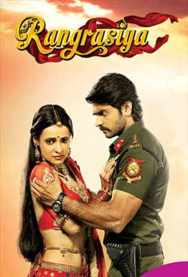 Rangrasiya (2013) - Indian Drama - HD Streaming with English Subtitles