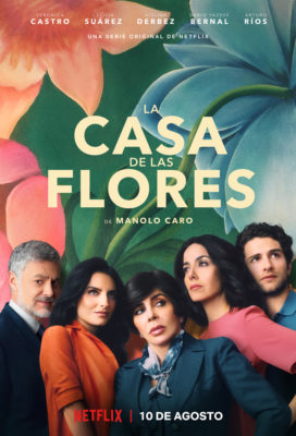 La casa de las flores (The House of Flowers) - Season 1 - Mexican Series - HD Streaming with English Subtitles