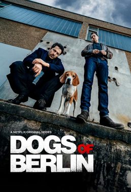 Dogs of Berlin (2018) - Season 1 - German Series - HD Streaming with English Subtitles