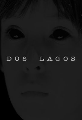 Dos Lagos (2017) - Mexican Horror Series - HD Streaming with English Subtitles
