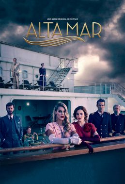 Alta Mar (High Seas) - Season 1 - Spanish Drama - HD Streaming with English Subtitles