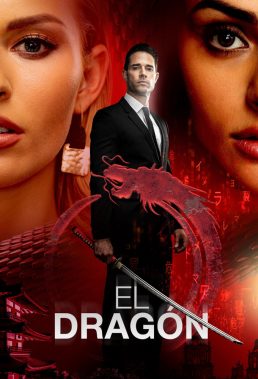 El Dragón El regreso de un guerrero (2019) - Mexican Telenovela - HD Streaming with English Subtitles
