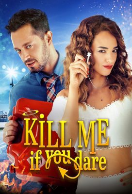 Öldür Beni Sevgilim (Kill Me If You Dare) (2019) - Turkish Movie - HD Streaming with English Subtitles