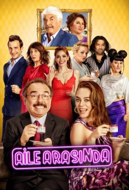 Aile Arasında (Among Family) (2017) - Turkish Movie - HD Streaming with English Subtitles
