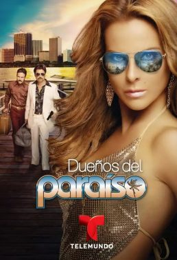 Dueños del paraíso (Masters of Paradise) - Spanish Language Telenovela - HD Streaming with English Subtitles