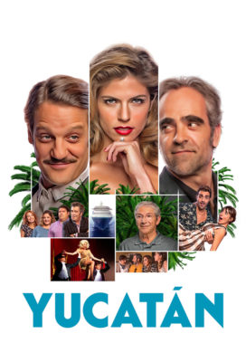 Yucatán (2018) - Spanish Movie - HD Streaming with English Subtitles