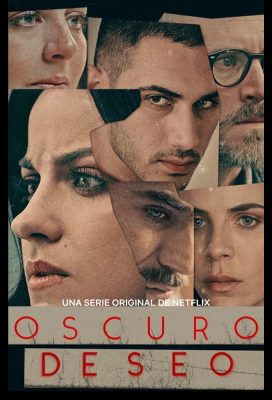Oscuro Deseo (Dark Desire) - Season 1 - Mexican Series - HD Streaming with English Subtitles