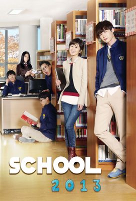School 2013 - Korean Drama Series - HD Streaming with English Subtitles