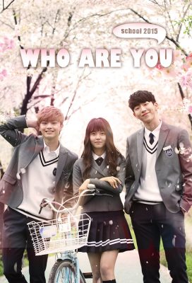 Who Are You School 2015 - Korean Drama Series - HD Streaming with English Subtitles