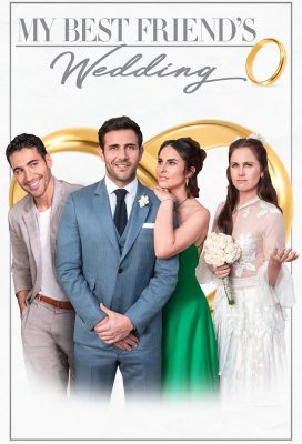 La Boda de mi Mejor Amigo (My Best Friend's Wedding) (2019) - Mexican Movie - HD Streaming with English Subtitles