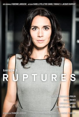 Ruptures - Season 2 - French Series - SD Streaming with English Subtitles