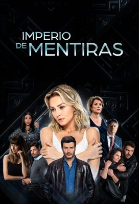 Imperio de Mentiras (Empire of Lies) - Mexican Telenovela - HD Streaming with English Subtitles