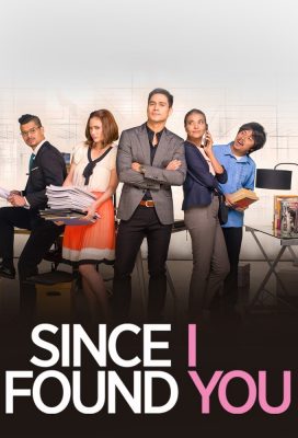Since I Found You (2018) - Philippine Teleserye - HD Streaming with English Subtitles