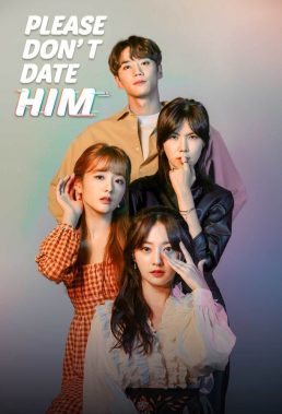 Please Don't Date Him (2020) - Korean Drama Series - HD Streaming with English Subtitles