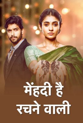 Mehndi Hai Rachne Waali (2021) - Indian Serial - HD Streaming with English Subtitles