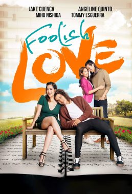 Foolish Love (PH) (2017) - Philippine Movie - HD Streaming with English Subtitles