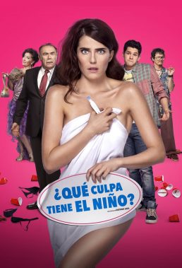 ¿Qué culpa tiene el niño (Don't Blame The Kid) (2016) - Mexican Movie - HD Streaming with English Subtitles