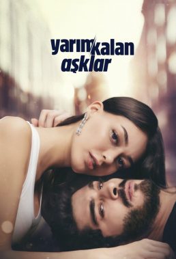 Yarım Kalan Aşklar (Interrupted) - Turkish Series - HD Streaming with English Subtitles 1