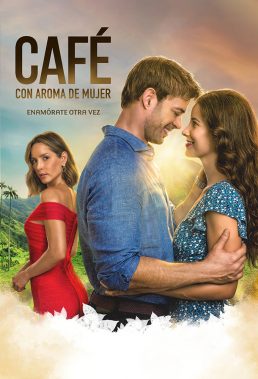Café con aroma de mujer (The Scent of Passion) (2021) - Colombian Telenovela - HD Streaming with English Subtitles