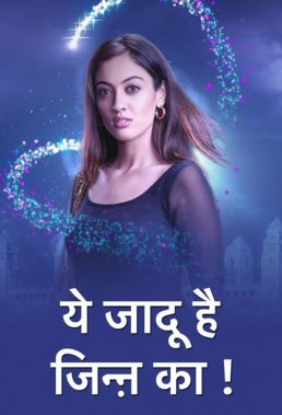 Yehh Jadu Hai Jinn Ka (2019) - Indian Serial - HD Streaming with English Subtitles