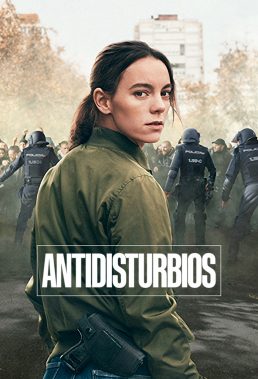 Antidisturbios (Riot Police) - Season 1 - Spanish Series - HD Streaming with English Subtitles