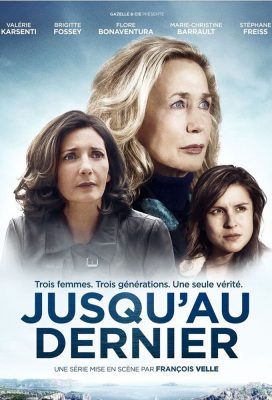 Jusqu'au Dernier (A Family Secret) - Season 1 - French Series - HD Streaming with English Subtitles