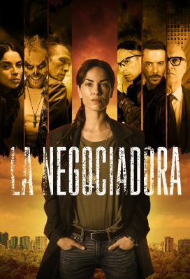 The Negotiator (La Negociadora) - Season 1 - Mexican Series - HD Streaming with English Subtitles