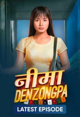 Nima Denzongpa (2021) - Indian Serial - HD Streaming with English Subtitles