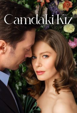 Camdaki Kız (Chrysalis) (2021) - Season 1 - Turkish Series - HD Streaming with English Subtitles