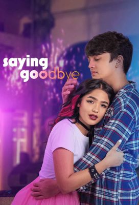 Saying Goodbye (2021) - Philippine Series - HD Streaming with English Subtitles