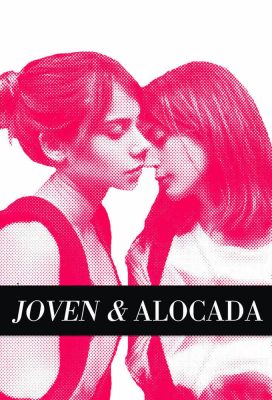 Joven y Alocada (Young and Wild) (2012) - Chilean Movie - HD Streaming with English Subtitles