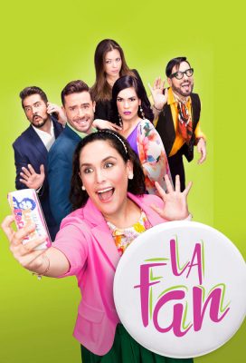 La Fan (The Fan) (2017) - Spanish Language Telenovela - HD Streaming with English Subtitles