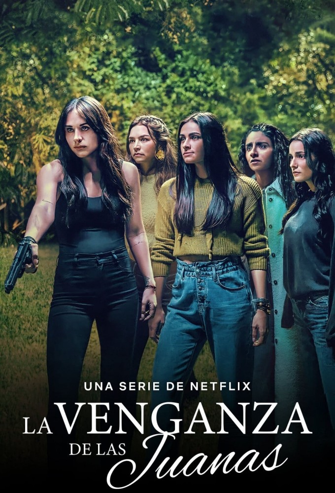 La Venganza de las Juanas (The Five Juanas) - Season 1 - Mexican Series - HD Streaming with English Subtitles