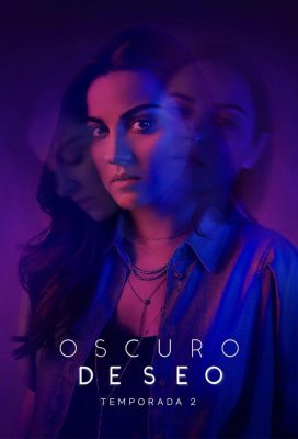 Oscuro Deseo (Dark Desire) - Season 2 - Mexican Series - HD Streaming with English Subtitles 1