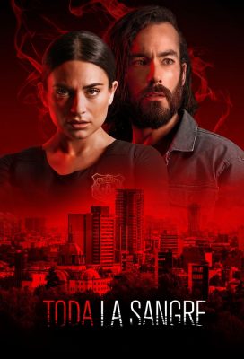 Toda la sangre (Pray For Blood) - Season 1 - Mexican Series - HD Streaming with English Subtitles