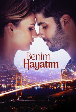 Benim Hayatım (My Life) (2021) - Turkish Series - HD Streaming with English Subtitles