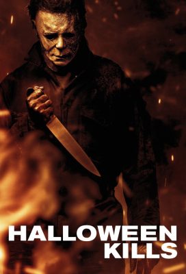 Halloween Kills (2021) - Horror Movie - Best Quality HD Streaming