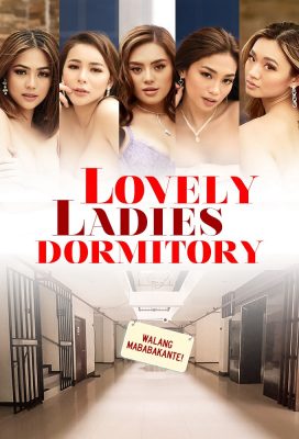 Lovely Ladies Dormitory (2022) - Philippine Series - HD Streaming with English Subtitles