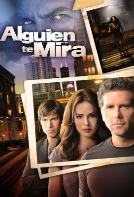 Alguien te mira (Someone's Watching You) (2010) - Spanish Language Telenovela - HD Streaming with English Subtitles