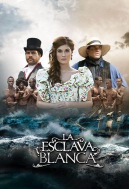 La Esclava Blanca (The White Slave) (2016) - Colombian Telenovela - HD Streaming with English Subtitles