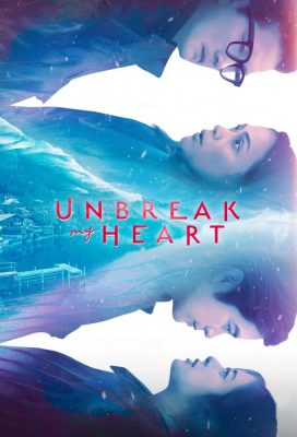 Unbreak My Heart (2023) - Philippine Teleserye - HD Streaming with English Subtitles