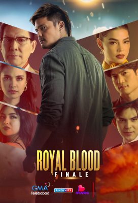 Royal Blood (2023) - Philippine Teleserye - HD Streaming with English Subtitles