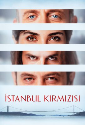 İstanbul Kırmızısı (Red Istanbul) (2017) - Turkish Movie - HD Streaming with English Subtitles
