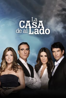 La casa de al lado (Behind Closed Doors) (2011) - Spanish Language Telenovela - HD Streaming with English Subtitles