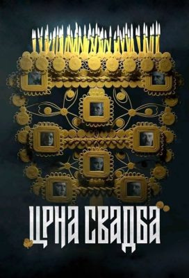 Crna svadba (Black Wedding) - Serbian Series - HD Streaming with English Subtitles