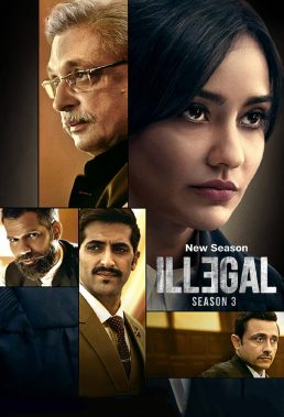 Illegal - Season 3 - Indian Series - HD Streaming with English Subtitles